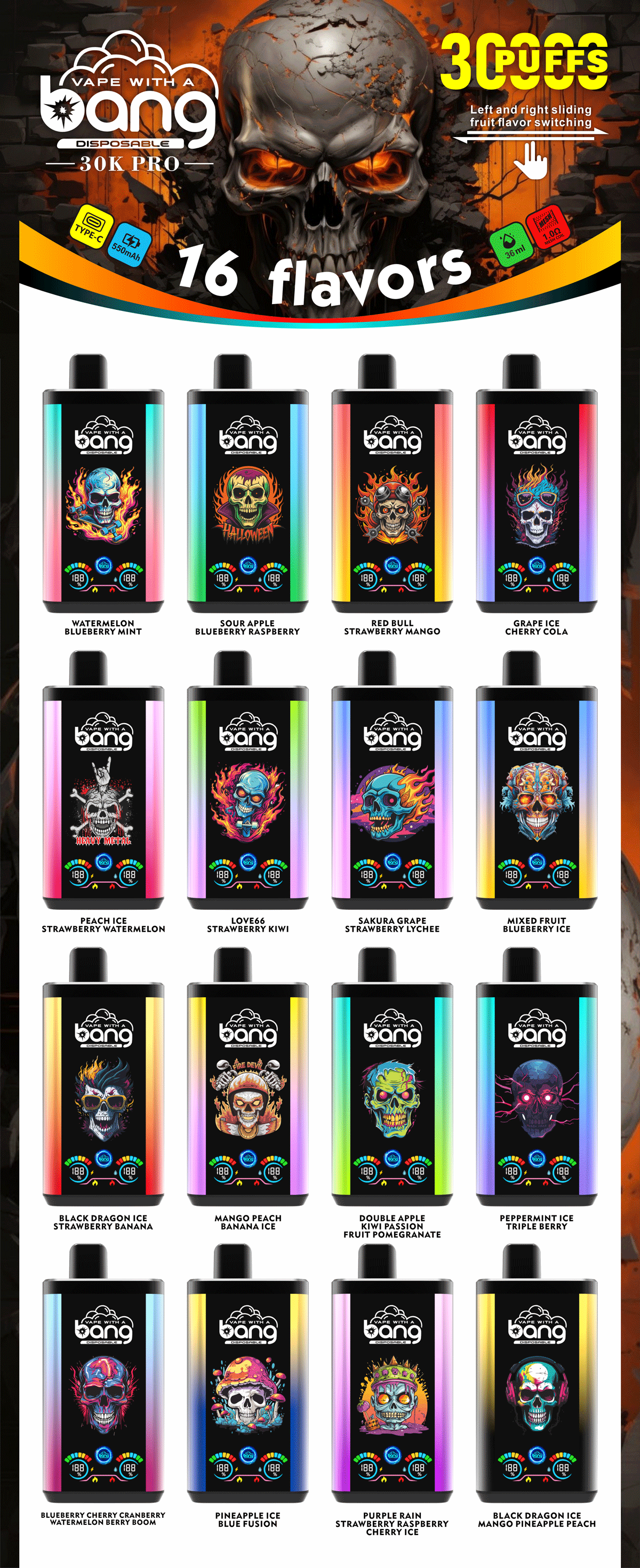 Bang 30000 Pro Puffs Dual Flavor 30K Disposable Vape 18 &Quot;Bang 30K Pro Disposable Vape Collection Featuring 16 Flavors, Each With Vibrant Skull-Themed Packaging, Showcasing Flavor Names Like Watermelon Blueberry Mint, Sour Apple Blueberry Raspberry, And Red Bull Strawberry Mango.&Quot;